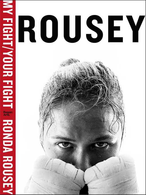 Title details for My Fight / Your Fight by Ronda Rousey - Wait list